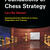 Foundations of Chess Strategy