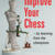 Improve Your Chess by learning from the champions